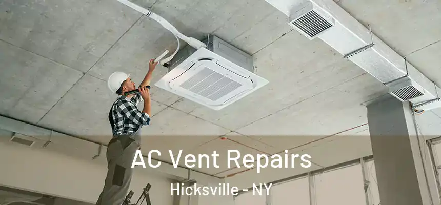  AC Vent Repairs Hicksville - NY