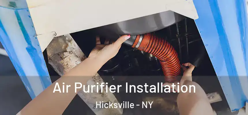  Air Purifier Installation Hicksville - NY