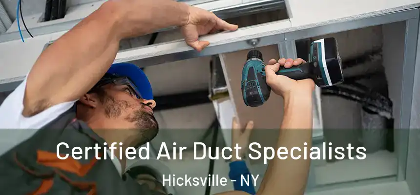  Certified Air Duct Specialists Hicksville - NY
