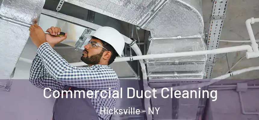 Commercial Duct Cleaning Hicksville - NY
