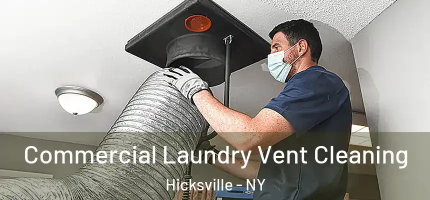 Commercial Laundry Vent Cleaning Hicksville - NY