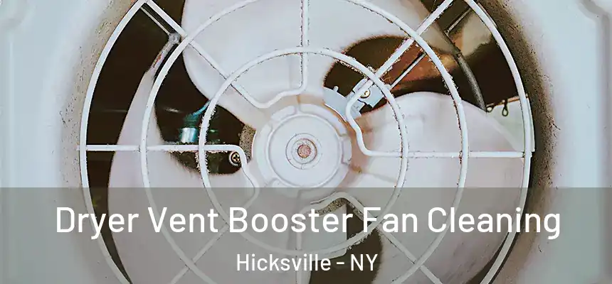  Dryer Vent Booster Fan Cleaning Hicksville - NY