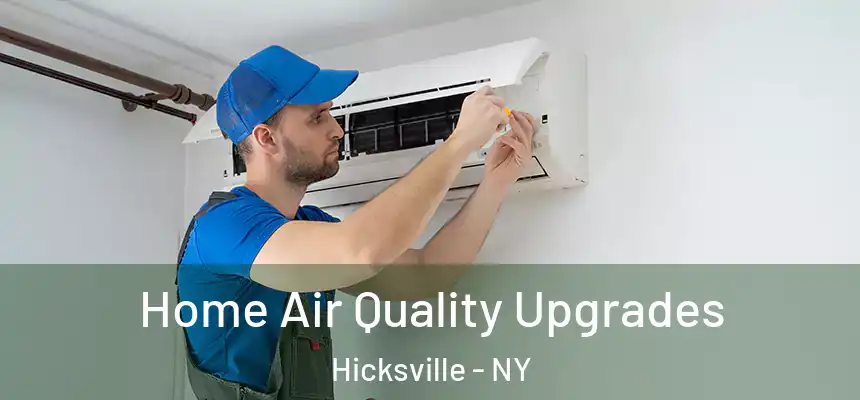  Home Air Quality Upgrades Hicksville - NY