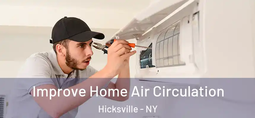 Improve Home Air Circulation Hicksville - NY