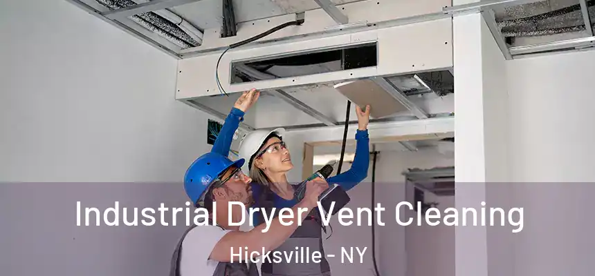 Industrial Dryer Vent Cleaning Hicksville - NY