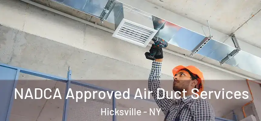 NADCA Approved Air Duct Services Hicksville - NY