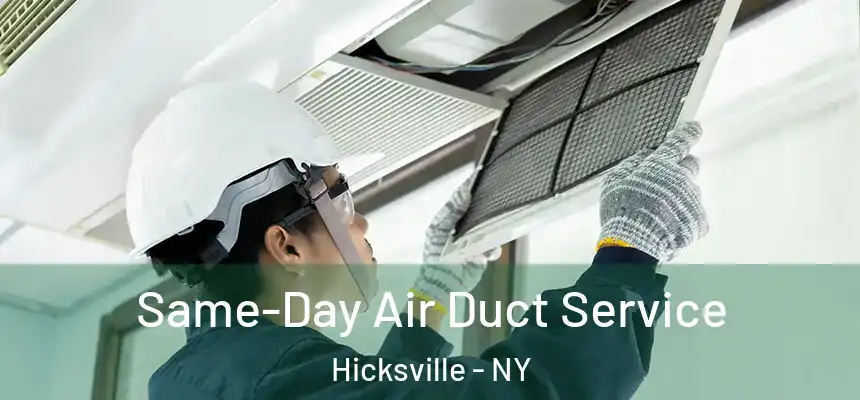 Same-Day Air Duct Service Hicksville - NY