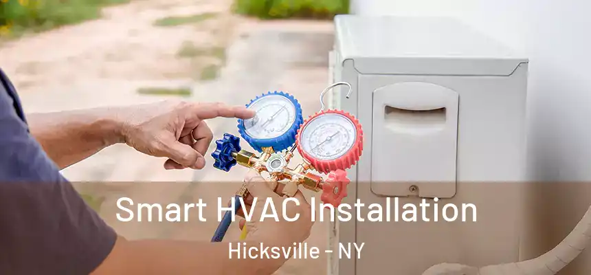  Smart HVAC Installation Hicksville - NY