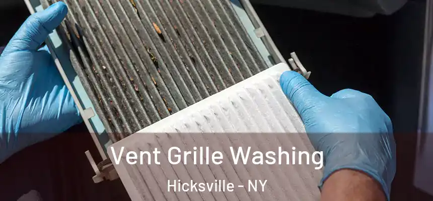 Vent Grille Washing Hicksville - NY