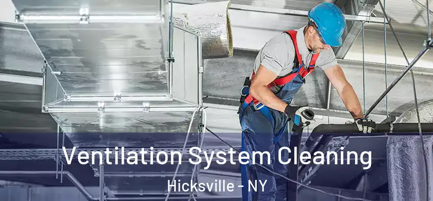 Ventilation System Cleaning Hicksville - NY
